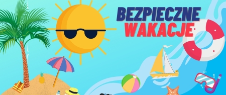 Bezpieczne wakacje 
